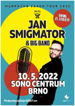Jan Smigmator & BIG BAND "Murphyho zákon TOUR 2022"